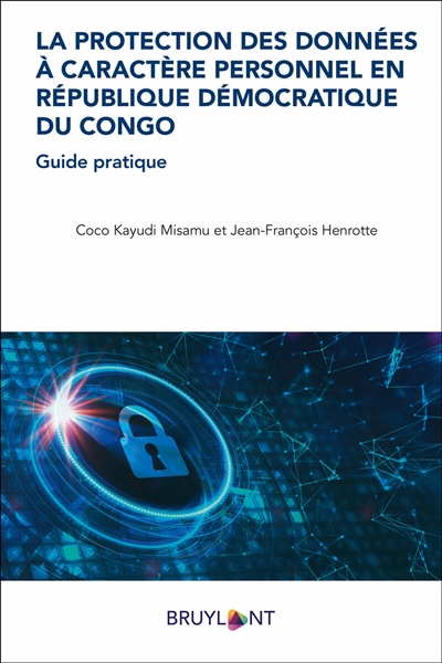 La protection des données à caractère personnel en République démocratique du Congo : guide pratique