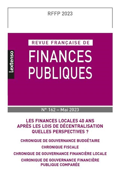 revue française de finances publiques, n° 162. les finances locales 40 ans après les lois de décentralisation : quelles perspectives ?