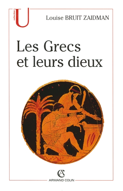 Les Grecs et leurs dieux : pratiques et représentations religieuses dans la cité à l'époque classique