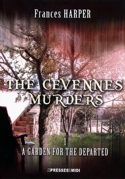 The Cevennes murders. Vol. 1. A garden for the departed
