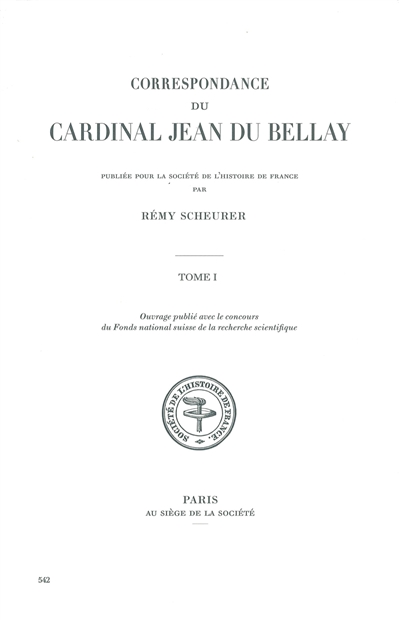 Correspondance du cardinal Jean du Bellay. Vol. 1. 1529-1535