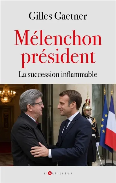 La succession inflammable : l'hypothèse Mélenchon et ses conséquences