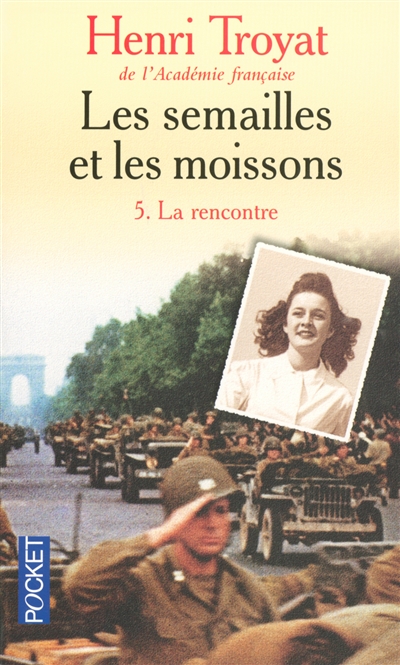 Les semailles et les moissons. Vol. 5. La rencontre