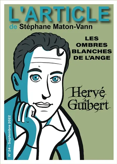 L'article, n° 24. Hervé Guibert : les ombres blanches de l'ange