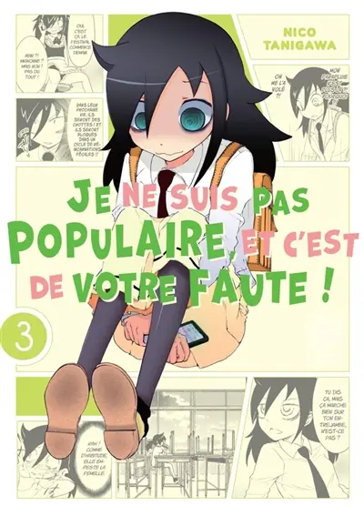 Je ne suis pas populaire, et c'est de votre faute !. Vol. 3