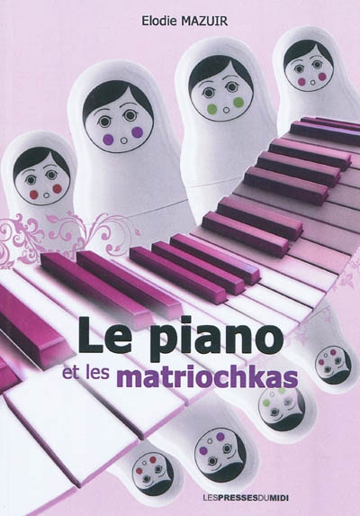 Le piano et les matriochkas