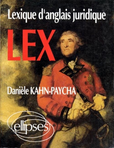 Lex : lexique d'anglais juridique, anglais-français, français-anglais