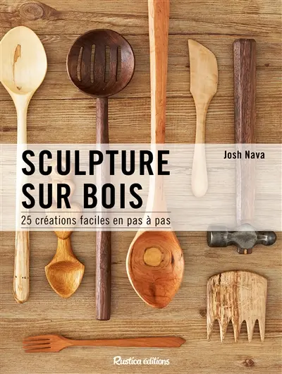 Sculpture sur bois : 25 créations faciles en pas à pas