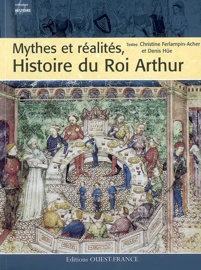 Mythes et réalités, histoire du roi Arthur
