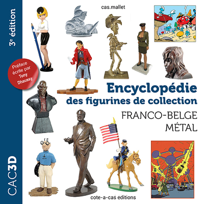 CAC3D : encyclopédie des figurines de collection : franco-belge, métal