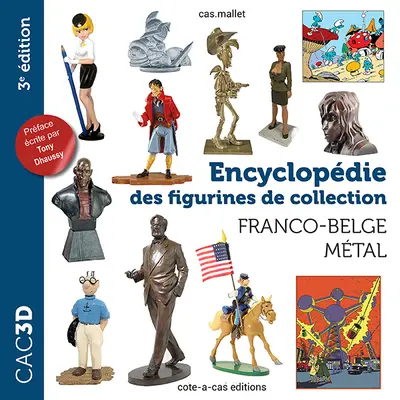 CAC3D : encyclopédie des figurines de collection : franco-belge, métal