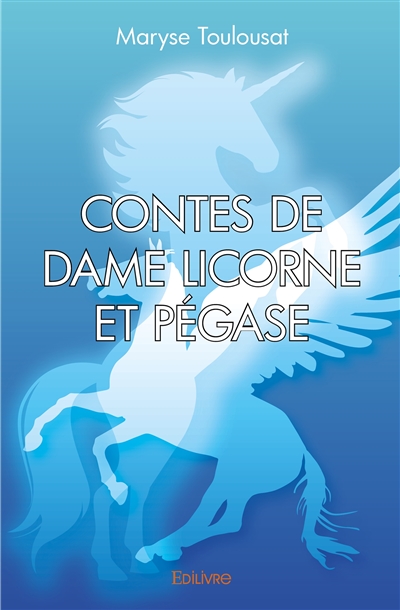Contes de dame licorne et pégase