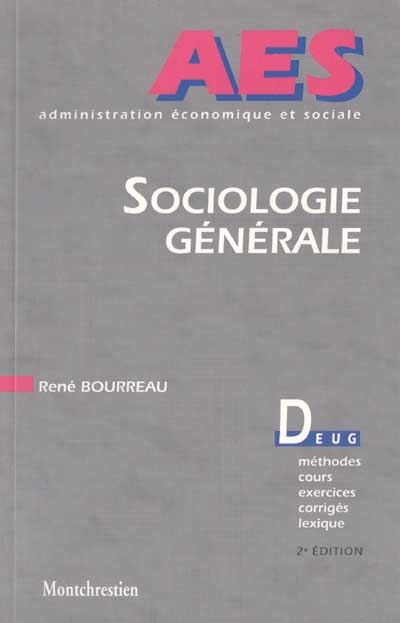 Sociologie générale : théorie (Tocqueville, Durkheim, Weber, Marx), empirie (recherche, socialisation, famille, couple)