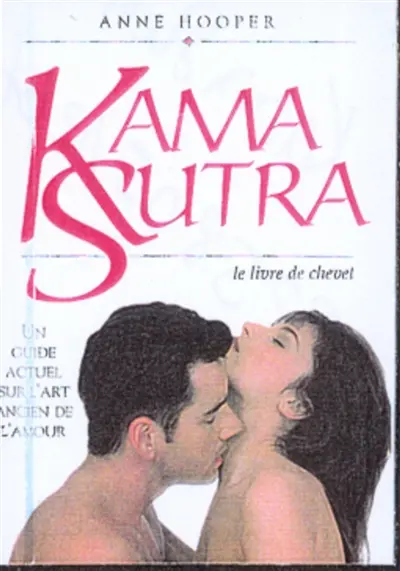 Kama Sutra : le livre de chevet