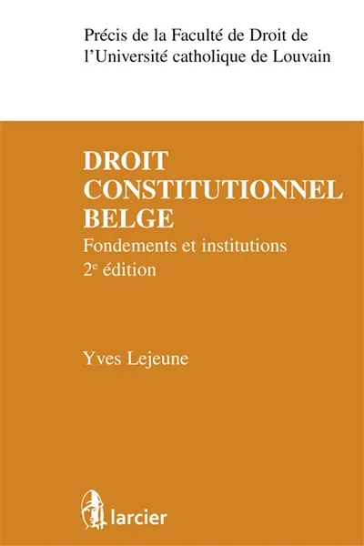 Droit constitutionnel belge : fondements et institutions