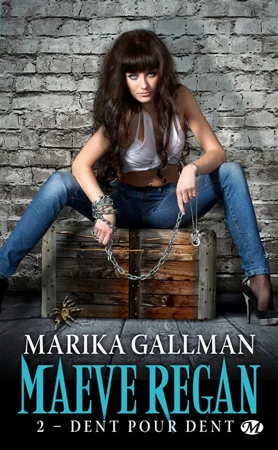 Maeve Regan. Vol. 2. Dent pour dent