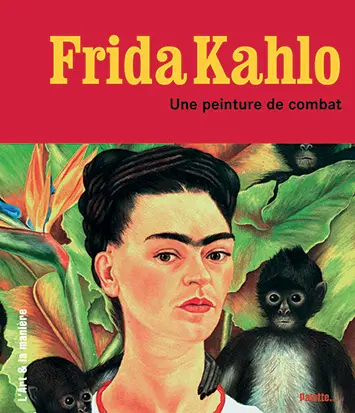 Frida Kahlo : une peinture de combat