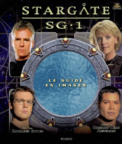 Stargate SG-1 : le guide en images