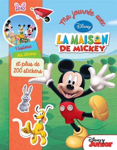 Ma journée avec la maison de Mickey : 1 histoire, des décors et plus de 200 stickers