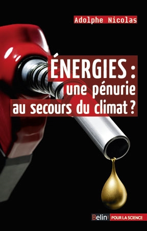 Energies : une pénurie au secours du climat ?