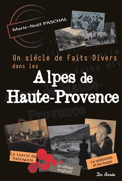 Un siècle de faits divers dans les Alpes-de-Haute-Provence