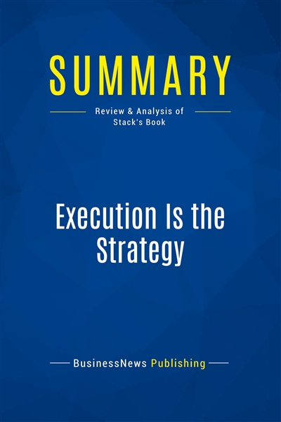 Summary : Execution Is the...