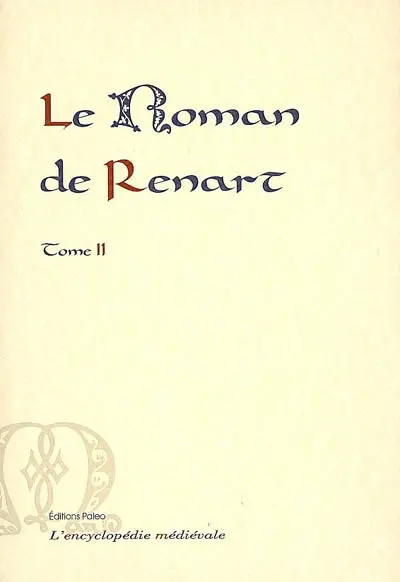 Le roman de Renart. Vol. 2. Manuscrit de Cangè : branches 10 à 20