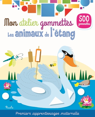Les animaux de l'étang : 500 gommettes