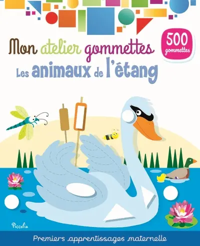 Les animaux de l'étang : 500 gommettes