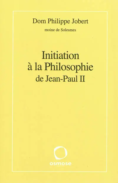 Initiation à la philosophie de Jean-Paul II