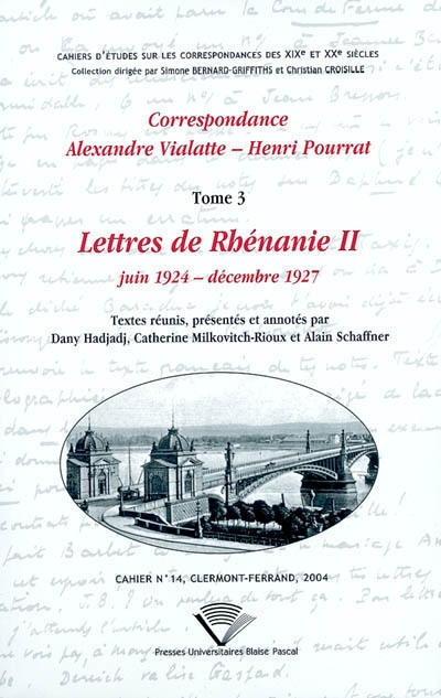 Correspondance Alexandre Vialatte-Henri Pourrat, 1916-1959. Vol. 3. Lettres de Rhénanie 2 : juin 1924-décembre 1927