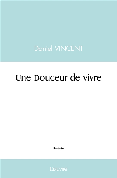Une douceur de vivre