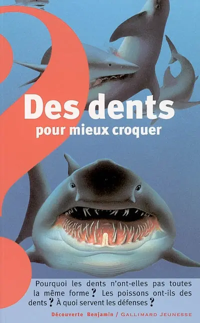 Des dents pour mieux croquer