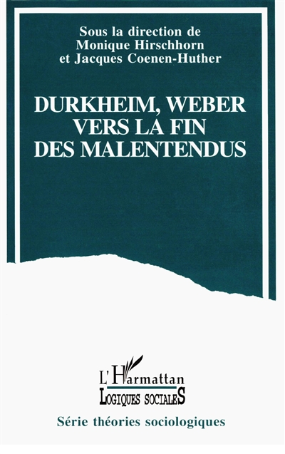 Durkheim et Weber : vers la fin des malentendus ?