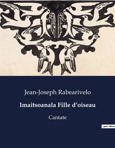 Imaitsoanala Fille d’oiseau : Cantate