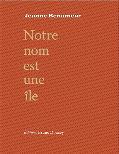 Notre nom est une île