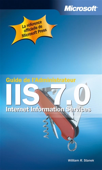 IIS 7.0 : Internet information services : guide de l'administrateur
