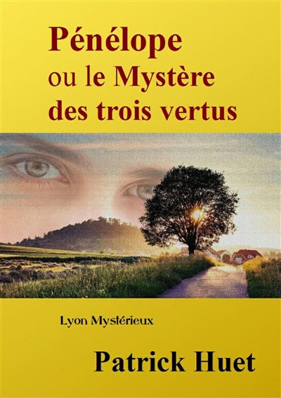 Pénélope ou le Mystère des trois vertus