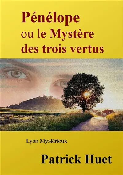 Pénélope ou le Mystère des trois vertus