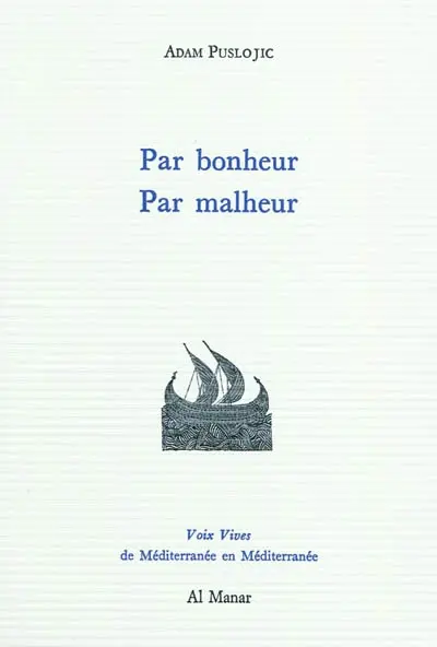 Par bonheur, par malheur