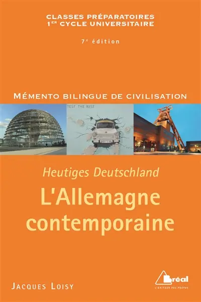 L'Allemagne contemporaine : classes préparatoires, 1er cycle universitaire : mémento bilingue de civilisation. Heutiges Deutschland