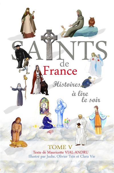 Les saints de France : histoires à lire le soir. Vol. 5