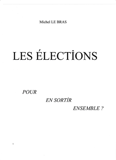 Les Elections : pour en sortir ensemble ?