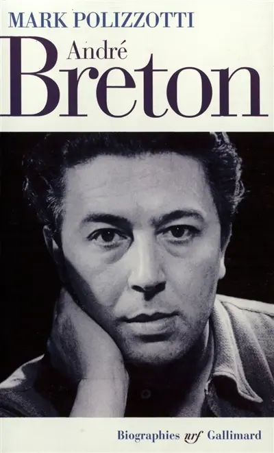 André Breton : la révolte supérieure de l'esprit