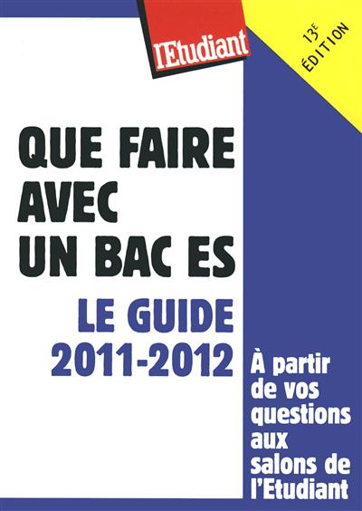 Que faire avec un bac ES : le guide 2011-2012