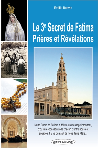 Le troisième secret de Fatima : prières et révélations