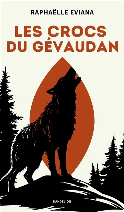 La voix des forêts. Vol. 2. Les crocs du Gévaudan