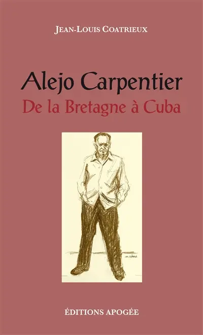 Alejo Carpentier : de la Bretagne à Cuba