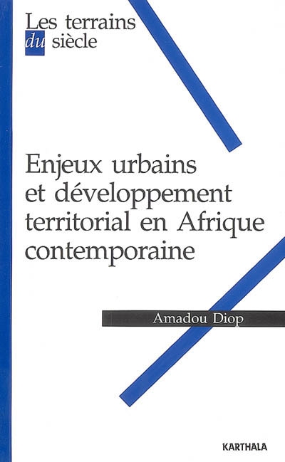 Enjeux urbains et développement territorial en Afrique contemporaine : l'espace UEMOA