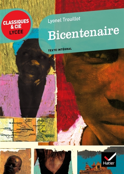 Bicentenaire (2004) : texte intégral suivi d'un dossier critique pour la préparation du bac français